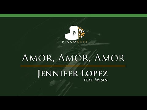 Jennifer Lopez – Amor, Amor, Amor (feat. Wisin) – LOWER Key (Piano Karaoke / Sing Along)