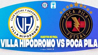 Villa Hipódromo vs Poca Pila (CUARTOS) | Copa de Oro Masculina Sur