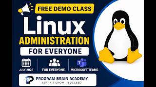 Linux administration free demo class for everyone | July 2026 | Program brain academy