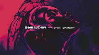 Sneijder - With Every Heartbeat
