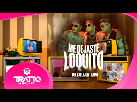 Me Dejaste Loquito - Samu Y Del Callejon (Video Oficial) Paraguay