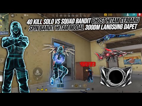 40 KILL SOLO VS SQUAD BANDIT GHOST HITAM TERBARU !!! SPIN BANDIT HITAM MODAL 300DM LANGSUNG DAPET🔥🔥🔥