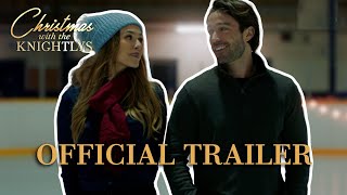 Christmas With The Knightlys | Official Trailer | Celeste Desjardins | Joe Scarpellino | Brian Cook