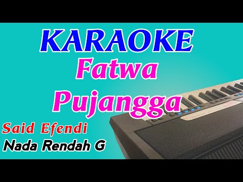 Fatwa Pujangga || Karaoke Pop Indonesia || Said Efendi || Nada Rendah Cewek