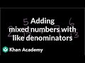 Mastering Addition of Mixed Numbers with Like Denominators