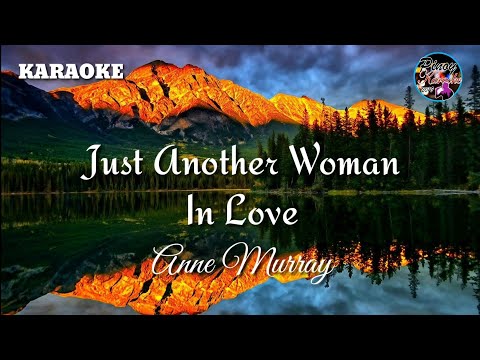 Just Another Woman In Love by Anne Murray (Karaoke)