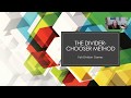 Fair Division and the Divider-Chooser Method