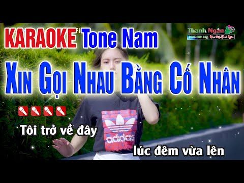 Xin Gọi Nhau Bằng Cố Nhân Karaoke Tone Nam | Âm Thanh Tách Nhạc 2Fi – Nhạc Sống Thanh Ngân