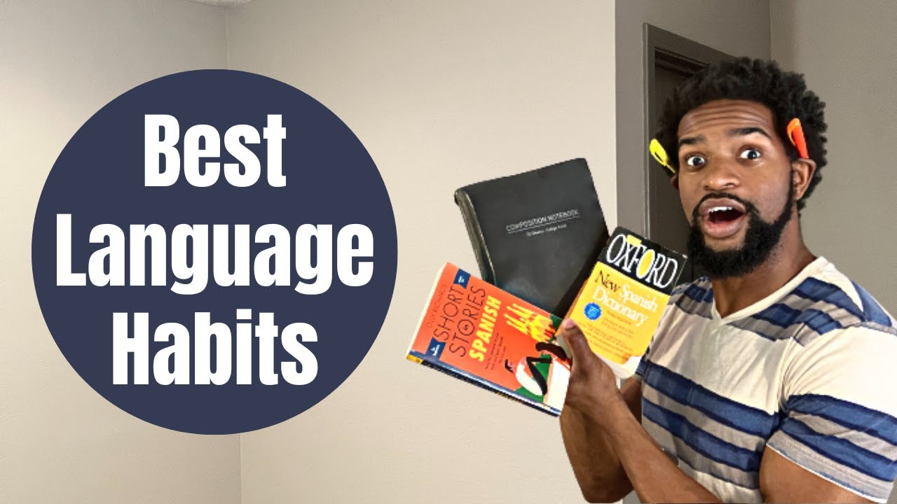 7 Best Language Learning Habits to Develop