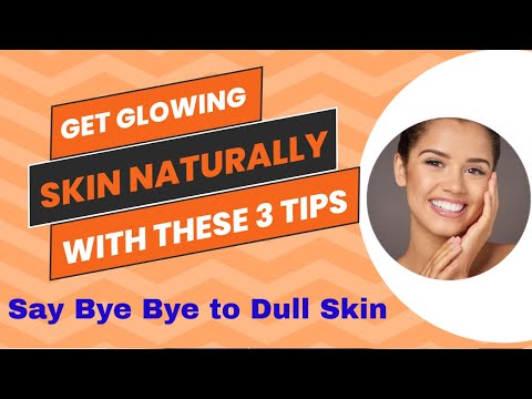 Tips For Dull Skin, Get Glowing Skin Naturally #beautytips  #skincare