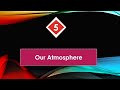 Earth's Atmosphere and Its Functions