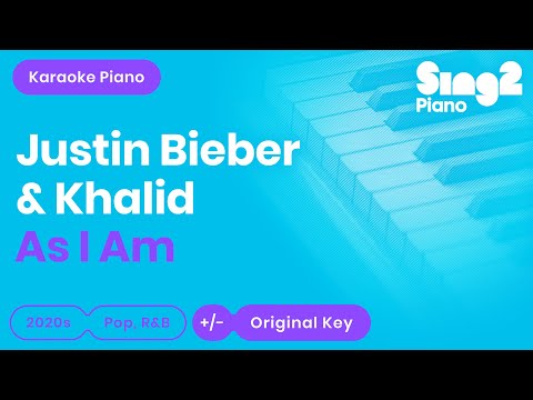 Justin Bieber & Khalid – As I Am (Karaoke Piano)