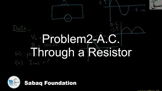 Problem2-A.C. Through a Resistor