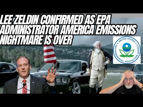 Senate Confirmed Lee Zeldin As EPA Administrator America's Emissions Nightmare Is Now Over!