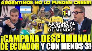 "CAMPAÑA DESCOMUNAL DE ECUADOR en ELIMINATORIAS" ARGENTINOS EN SHOCK POR TRIUNFO DE ECUADOR