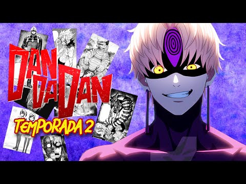 TODO lo que veremos en la TEMPORADA 2 de DAN DA DAN