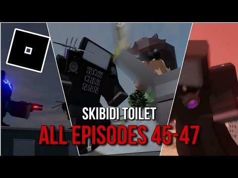 Skibidi Toilet Roblox - Season 15 | All Episodes (45-47)