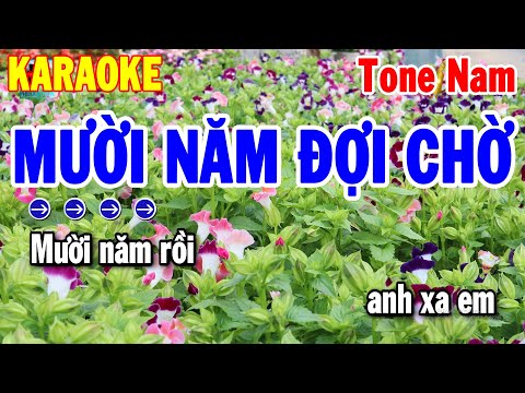 Karaoke Mười Năm Đợi Chờ Tone Nam Nhạc Sống Cha Cha Dễ Hát | Thanh Hải