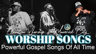 Elevation worship playlist || Gospel mix best songs of Elevation Worship & Maverick City