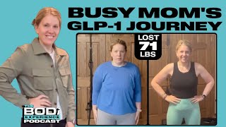 Learn from this Busy Mom's 71-lb Weight Loss Success with GLP-1 | EP 38: Kristi