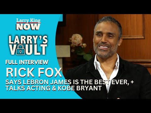 Rick Fox Says LeBron James Is The Best Ever, + Talks Acting & Kobe Bryant