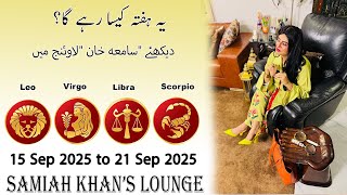 Weekly Horoscope ||Leo | |Virgo | |Libra | |Scorpio | 15 Sep  2025  to 21 Sep 2025