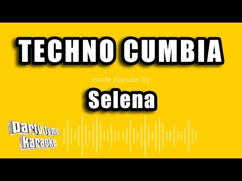 Selena – Techno Cumbia (Versión Karaoke)