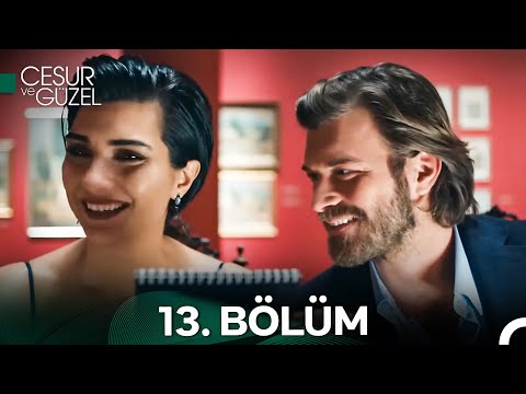 Cesur ve Güzel 13. Bölüm