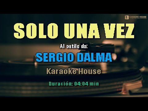 Karaoke ¦ Sergio Dalma – SOLO UNA VEZ