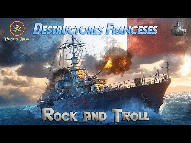 World of Warships Español - Destructores Franceses - Rock and Troll