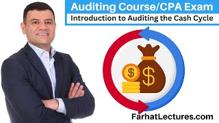 Introduction to Auditing the Cash Cycle | CPA Exam | Auditing Course