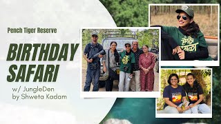 Pench Birthday Safari w/ JungleDen by Shweta Kadam | BindhastMulgi