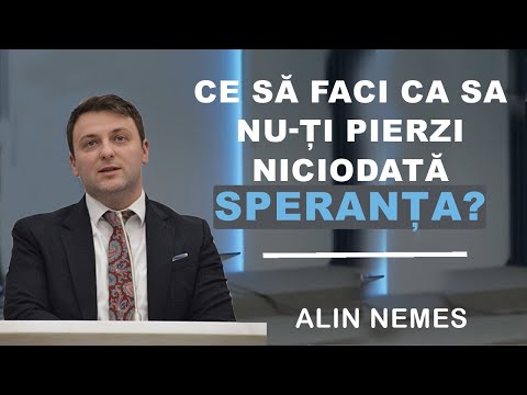 Alin Nemes - Ce să faci ca sa nu-ți pierzi niciodată SPERANȚA?