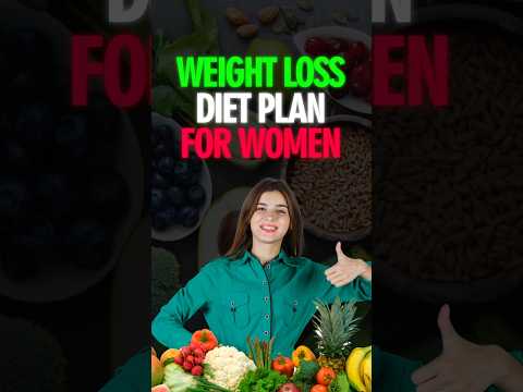 The Best Weight Loss Diet Plan For Women | Lose 9 Kgs In 9 Days | #shorts #weightloss #ashortaday
