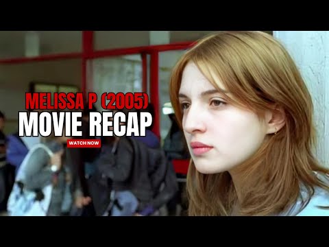 Melissa P. (2005) Movie Recap