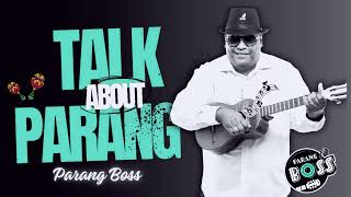 Talk About Parang-Peter Deleon "D Parang Boss"...2025 Parang