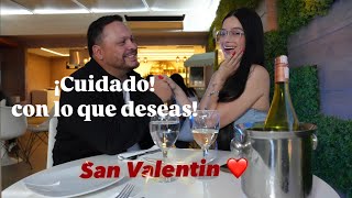 San Valentín - Cuidado con lo que pides