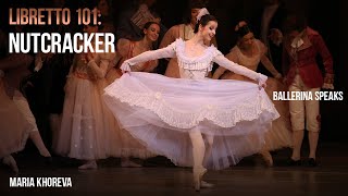 Libretto 101: ballet Nutcracker. Ballerina speaks