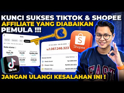 KUNCI SUKSES TIKTOK AFFILIATE & SHOPEE AFFIIATE YANG DIABAIKAN PEMULA !