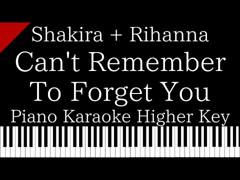 【Piano Karaoke Instrumental】Can’t Remember To Forget You / Shakira + Rihanna 【Higher Key】