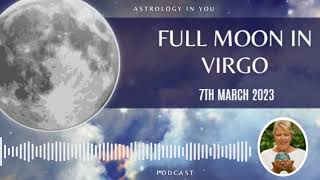 EP055: Full Moon in Virgo 7th March 2023:  Using the Tools of Criticism and Judgement to Improve