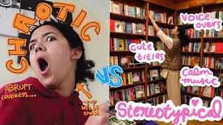 CHAOTIC vs. STEREOTYPICAL booktubers!!