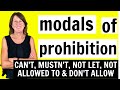 Understanding Prohibition in English Modals