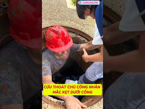Cứu thoát chú công nhân mắc kẹt dưới cống #shorts