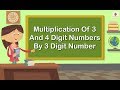 Multiplying 3 and 4-Digit Numbers by 3-Digit Numbers