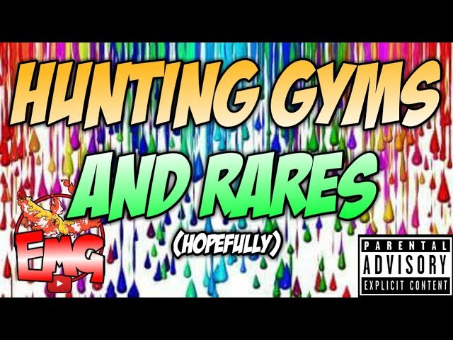 Night Hunting | Gyms and Rares