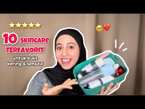 10 SKINCARE PALING FAVORIT SEPANJANG MASA!!