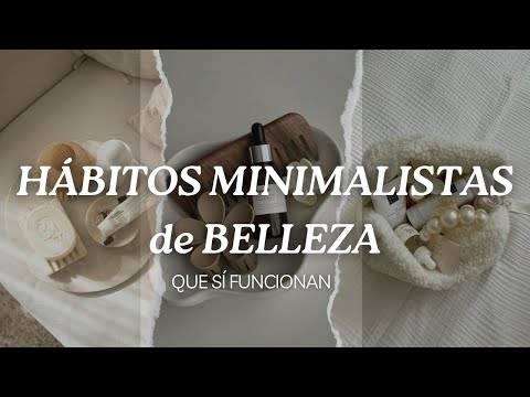 5 HÁBITOS MINIMALISTAS de BELLEZA sin TÓXICOS que realmente FUNCIONAN ♻️💆🏻‍♀️