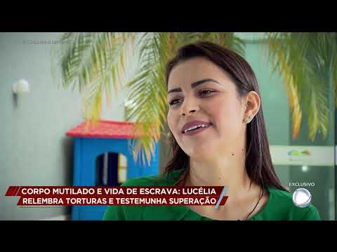 CORPO MUTILADO E VIDA DE ESCRAVA: LUCÉLIA RELEMBRA TORTURAS E TESTEMUNHA SUPERAÇÃO