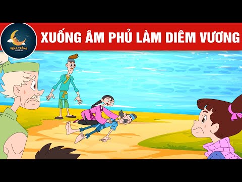 XUỐNG ÂM PHỦ LÀM DIÊM VƯƠNG - TRUYỆN CỔ TÍCH - QUÀ TẶNG CUỘC SỐNG - HOẠT HÌNH CHO BÉ - HOẠT HÌNH HAY